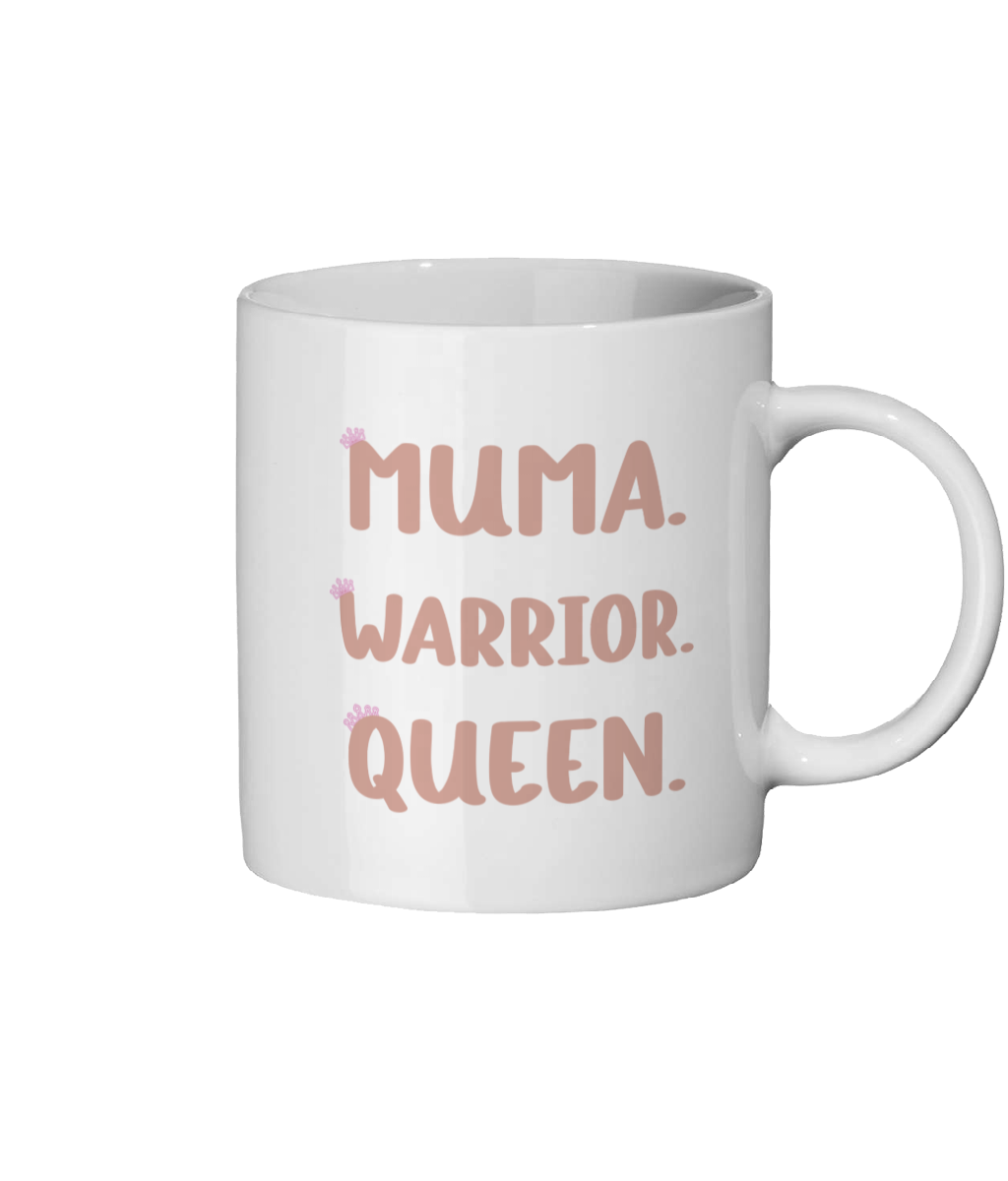 Muma Warrior Queen Mug | Inspirational Mum Gift | Motherhood Coffee Cup | Strong Mum Ceramic Mug by Muma Prints