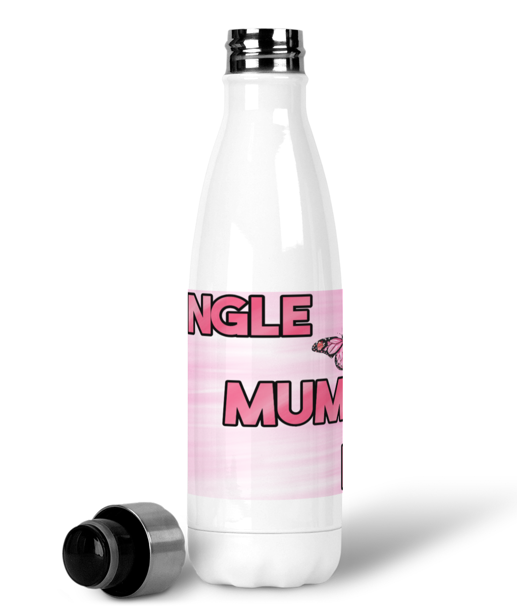 Single Mum Stainless Steel Water Bottle – Empowering Mum Quote Reusable Bottle | Stylish Everyday Mum Gift